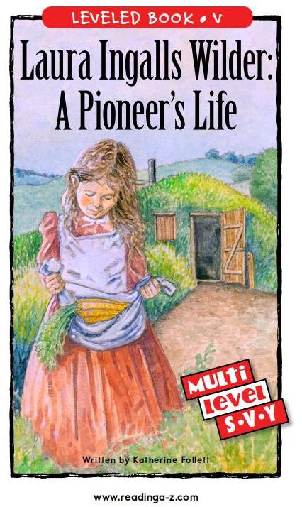 Laura Ingalls Wilder A Pioneer's Life