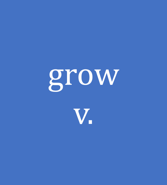 grow