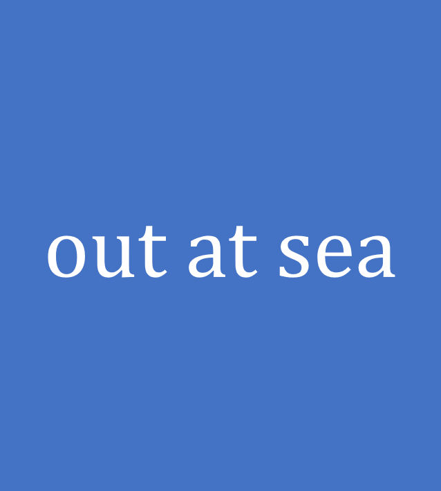 out at sea