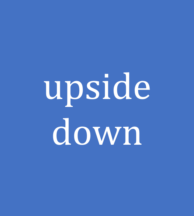 upside down
