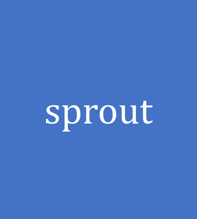 sprout