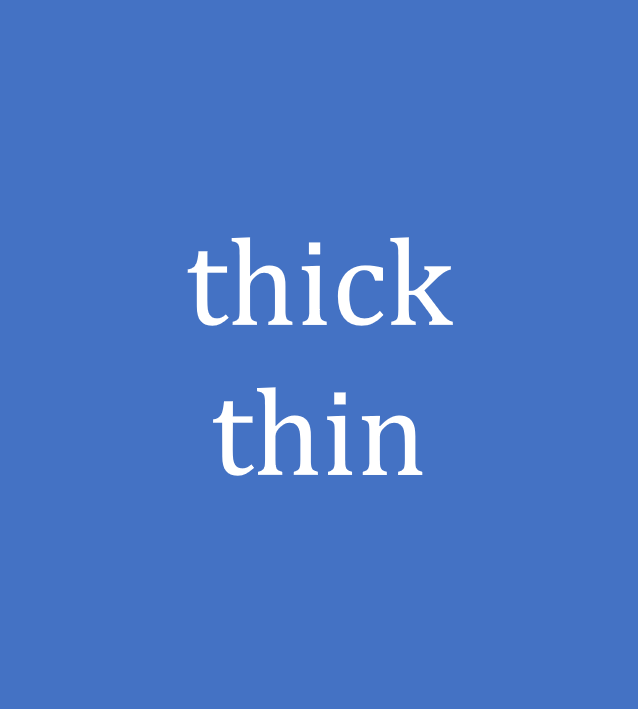 thick