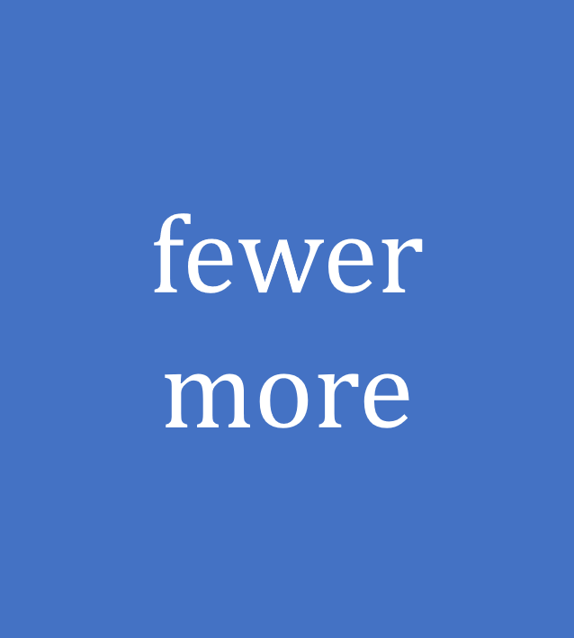fewer