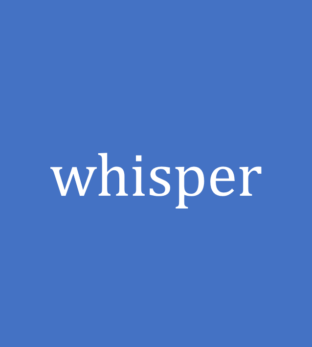 whisper