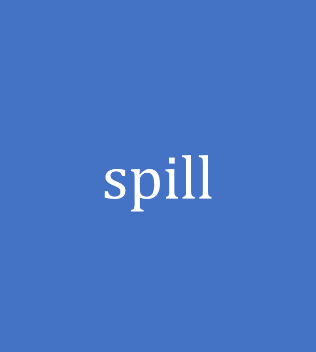spill