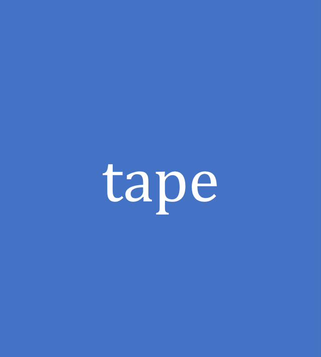 tape