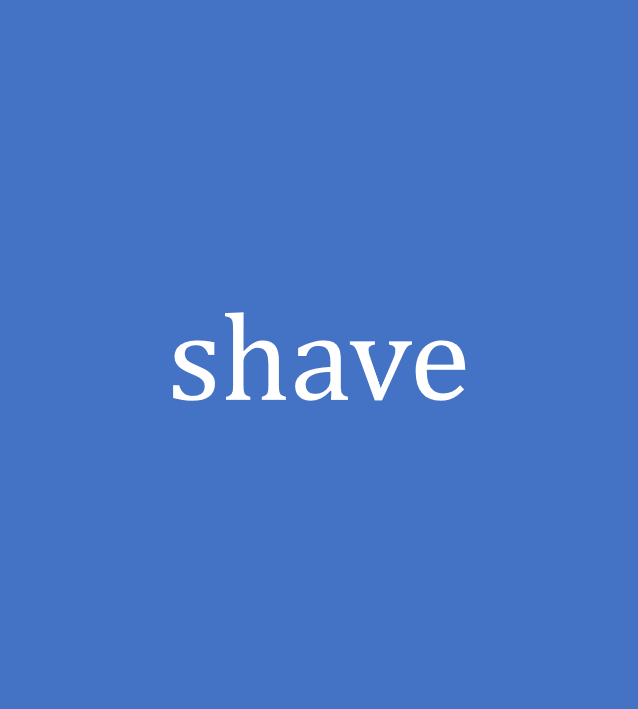 shave