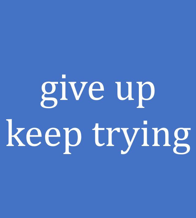 give up