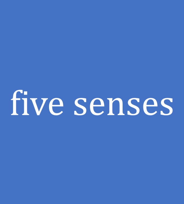five senses