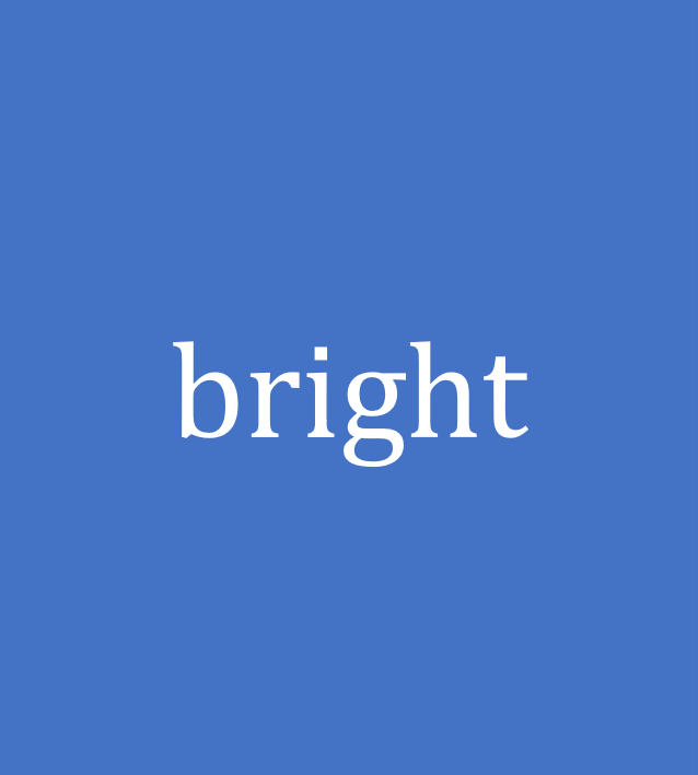bright
