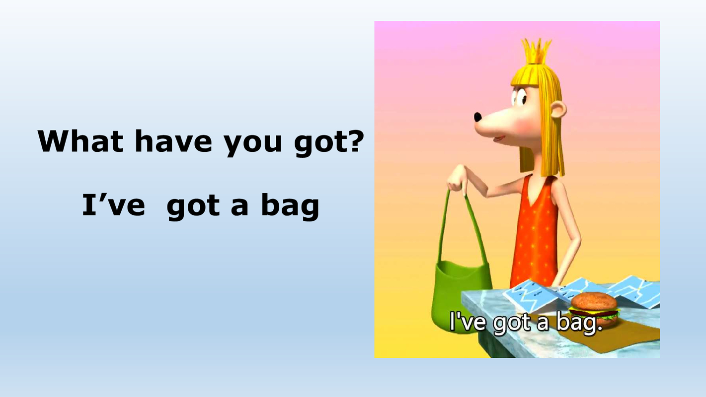 I've got