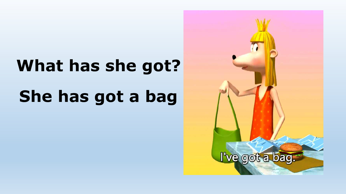 has got
