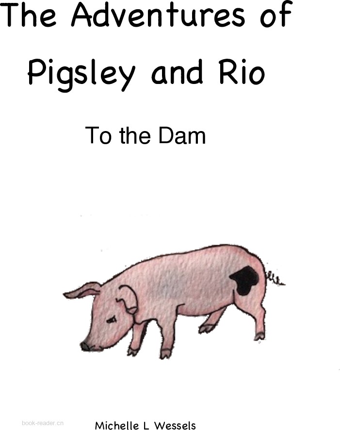 The Adventures of Pigsley and Rio – To The Dam