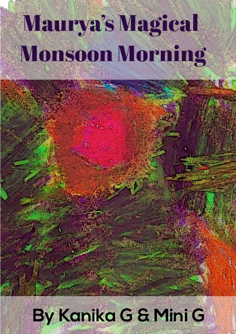 Maurya’s Magical Monsoon Morning