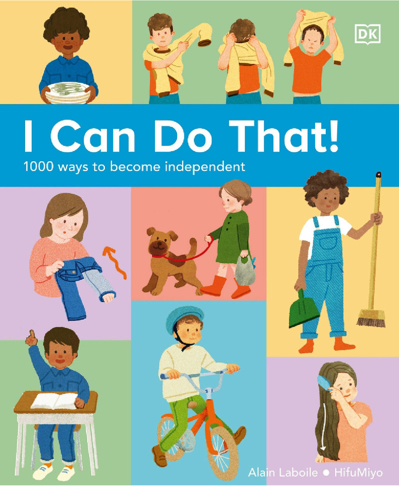 I Can Do That! 1000 Ways to Become Independent