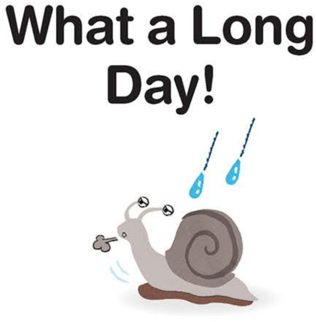 what a long day!