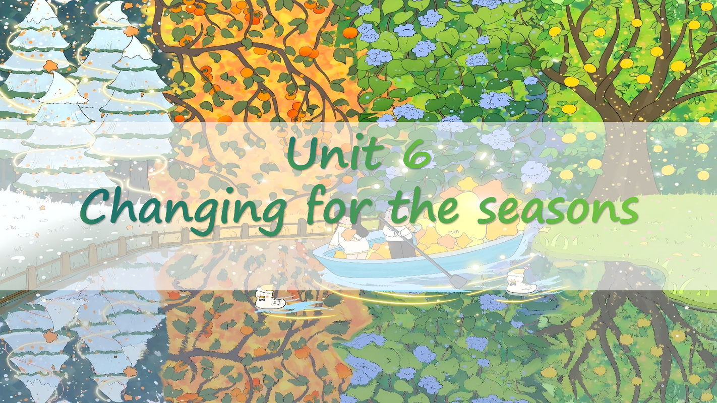 Unit 6 Changing for the seasons（随季节而变化）单词