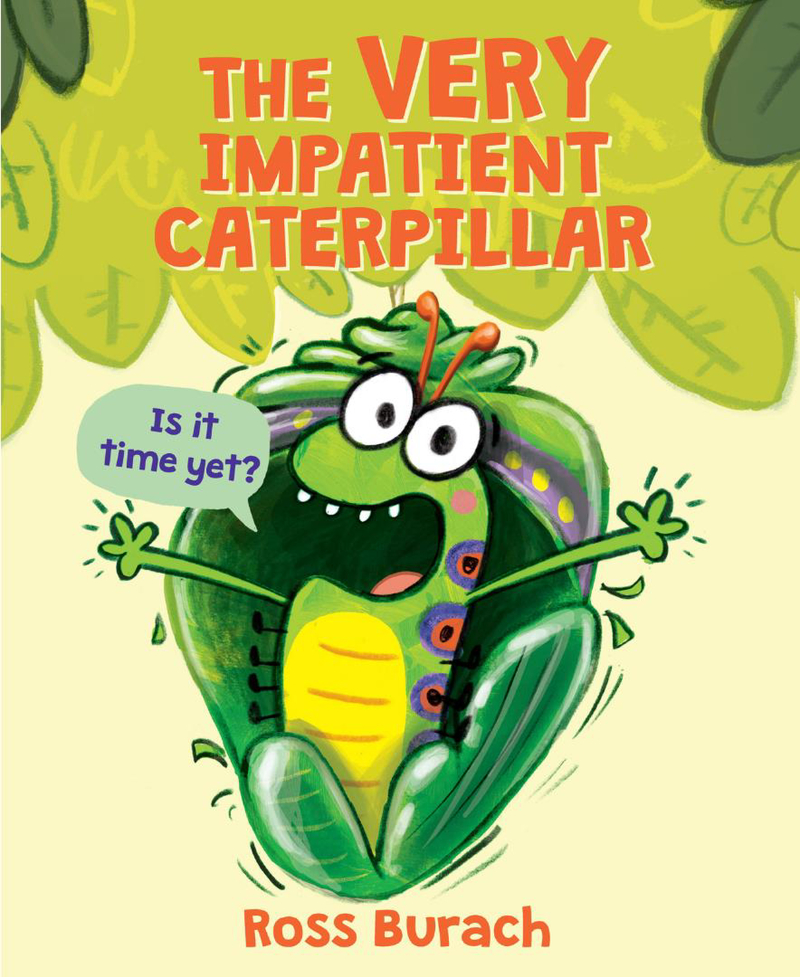 The Very lmpatient Caterpillar