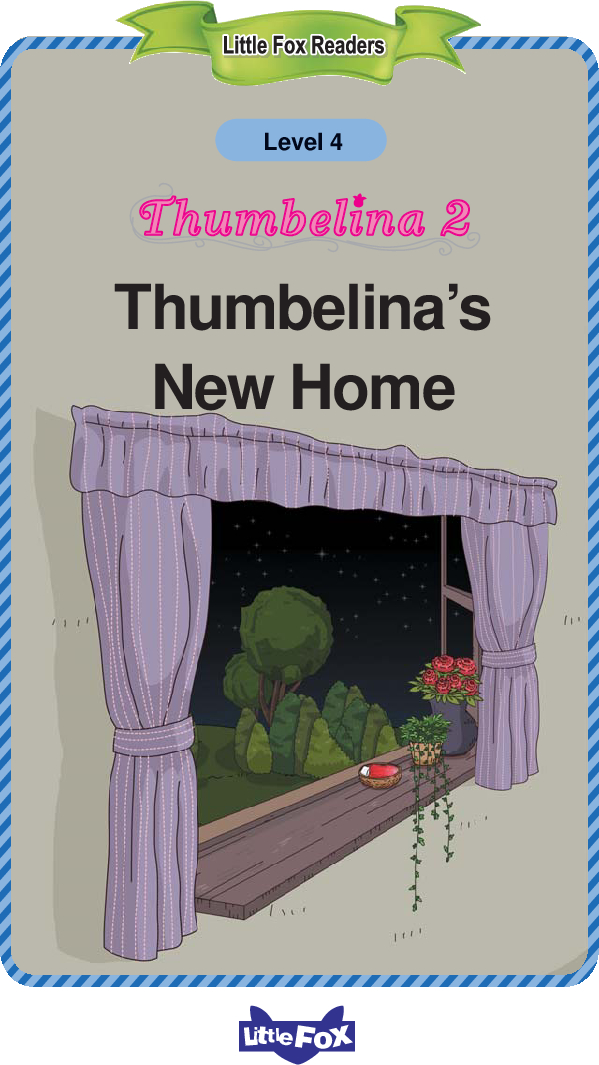 Thumbelina's New Home