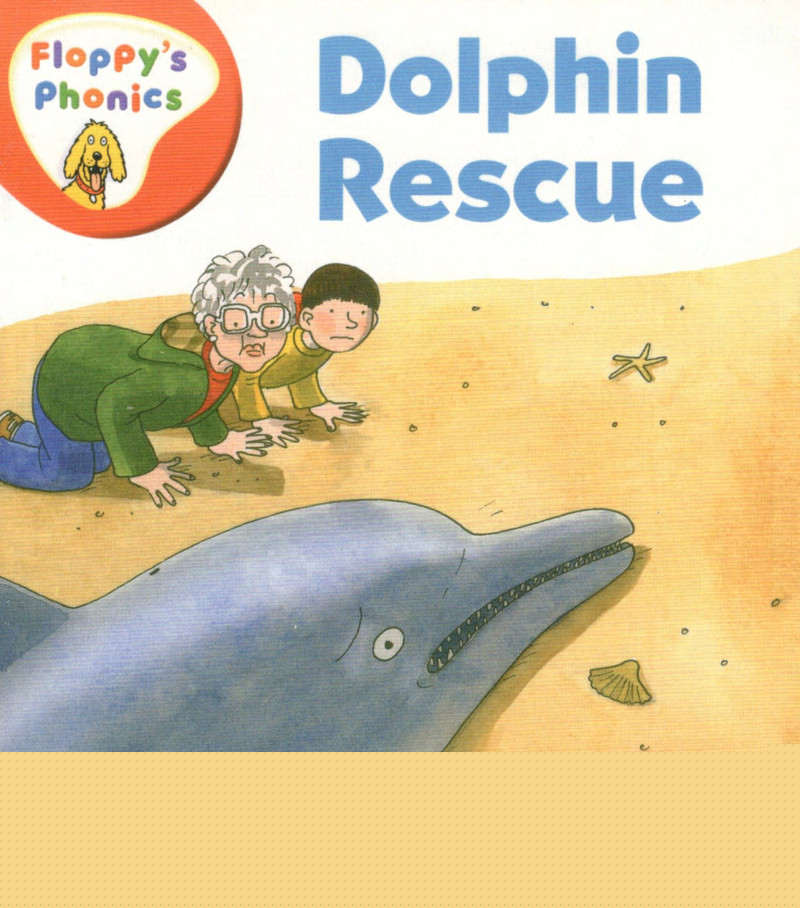 牛津树自然拼读 L4 Dolphin Rescue -- 绘本听读宝在线台词全文