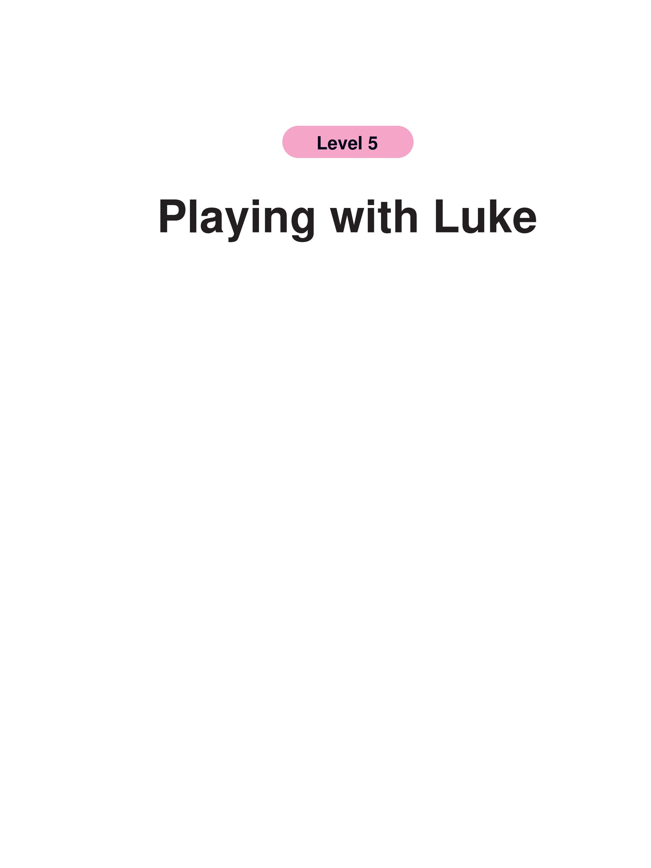 Playing with Luke
