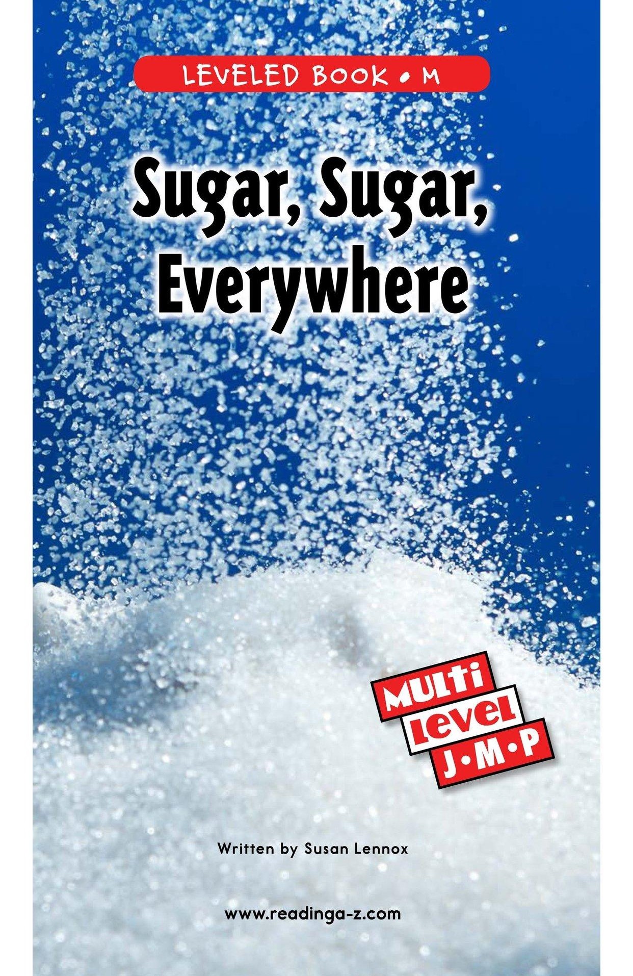 Sugar, Sugar, Everywhere