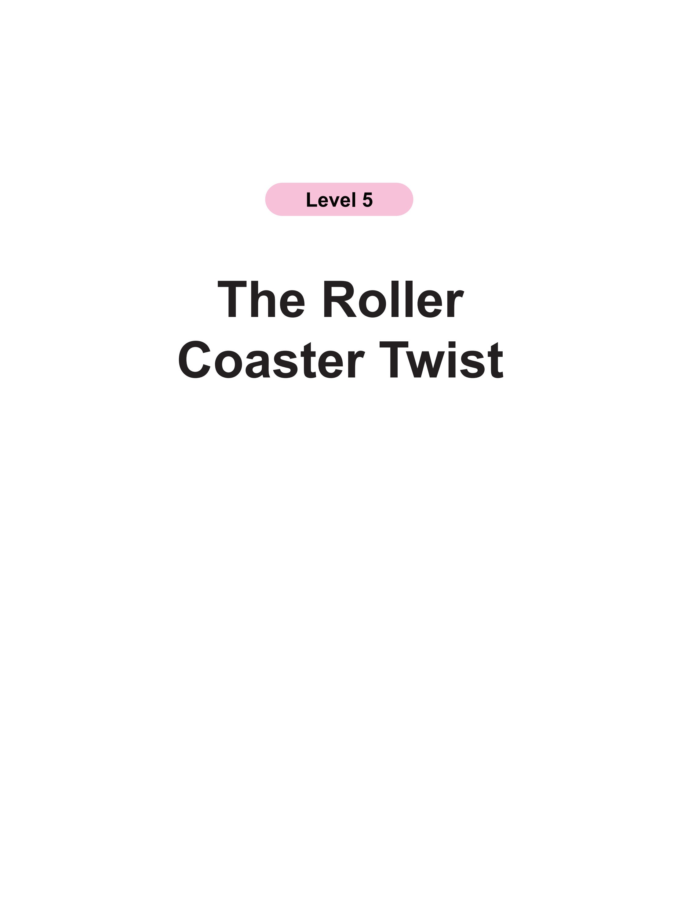 The Roller Coaster Twist