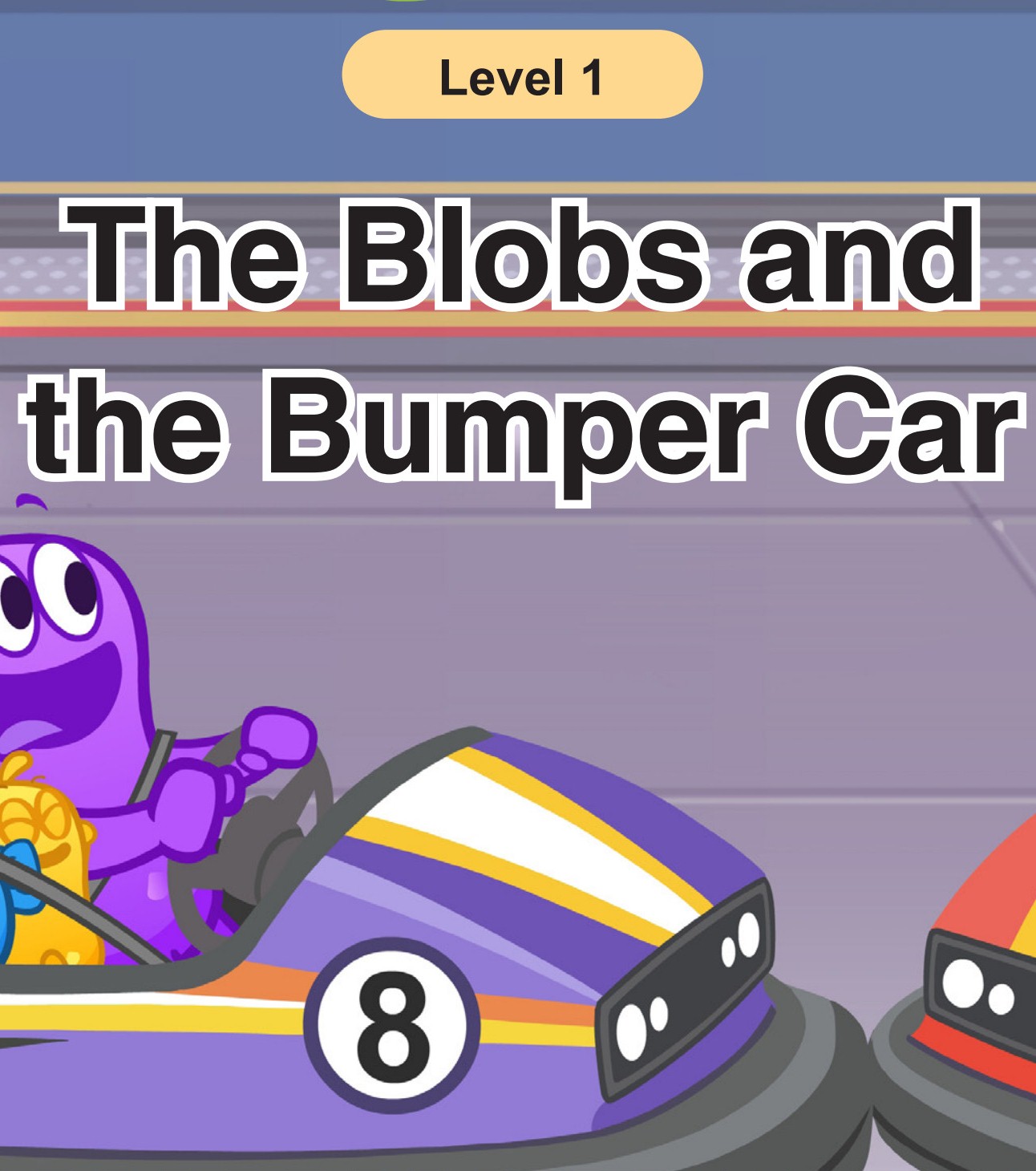 The Blobs and the Bumper Car