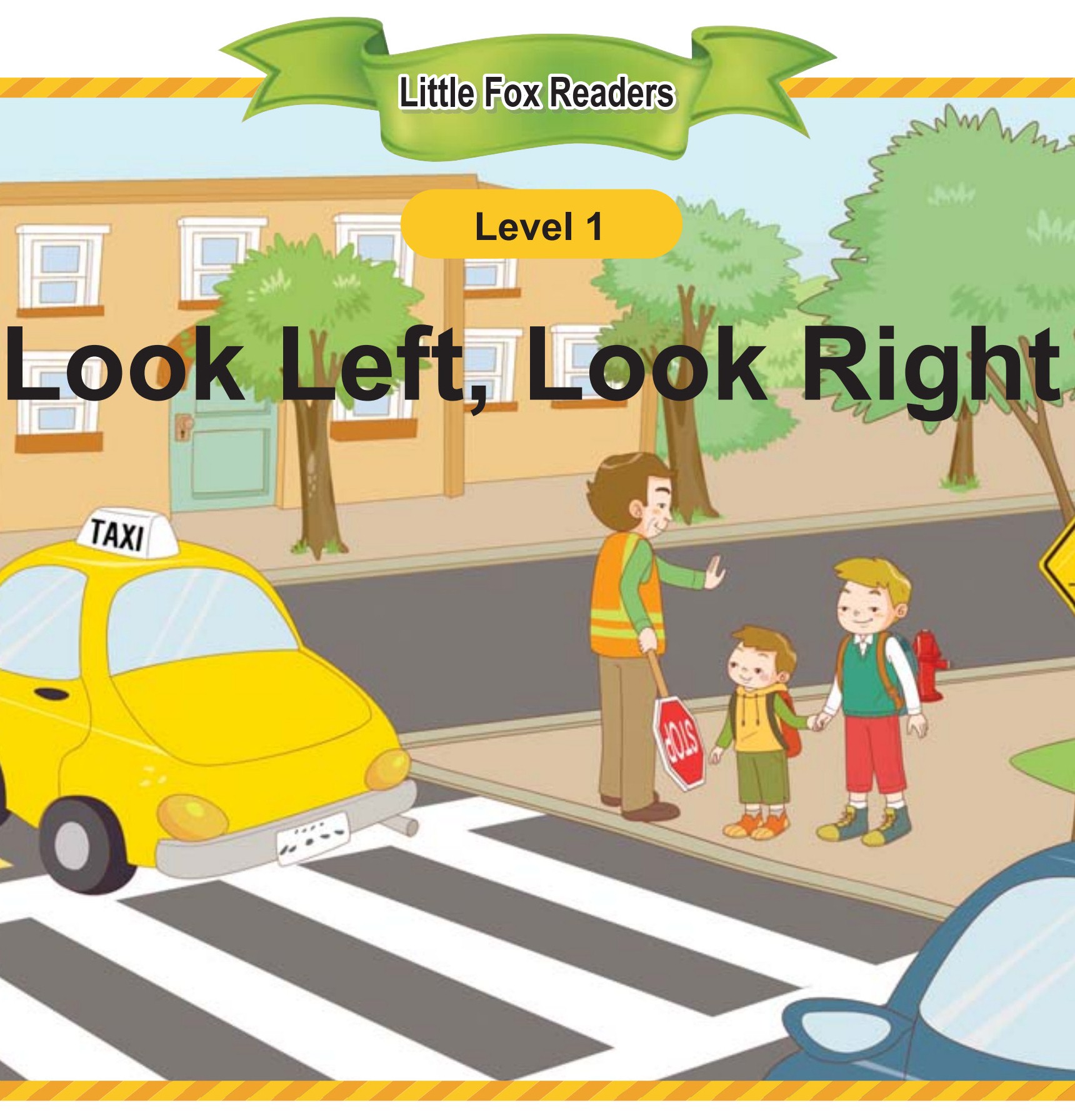 Look left. Look right