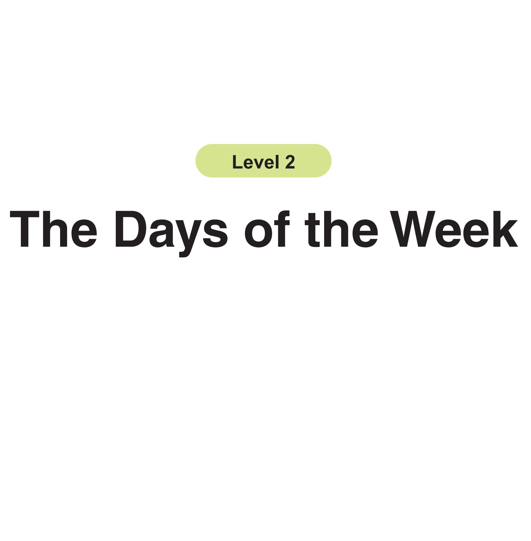 The Days of the Week