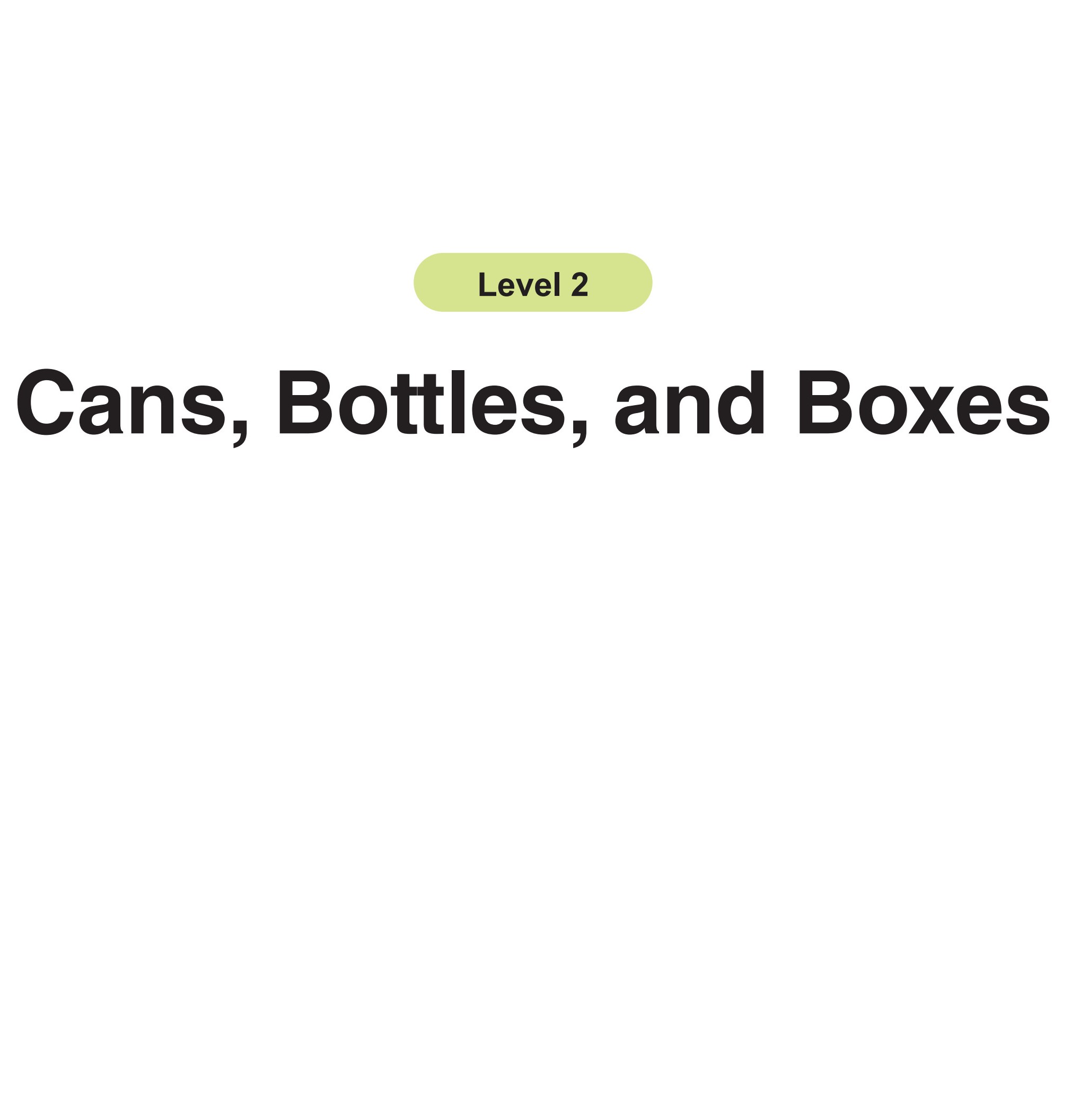 Cans, Bottles, and Boxes