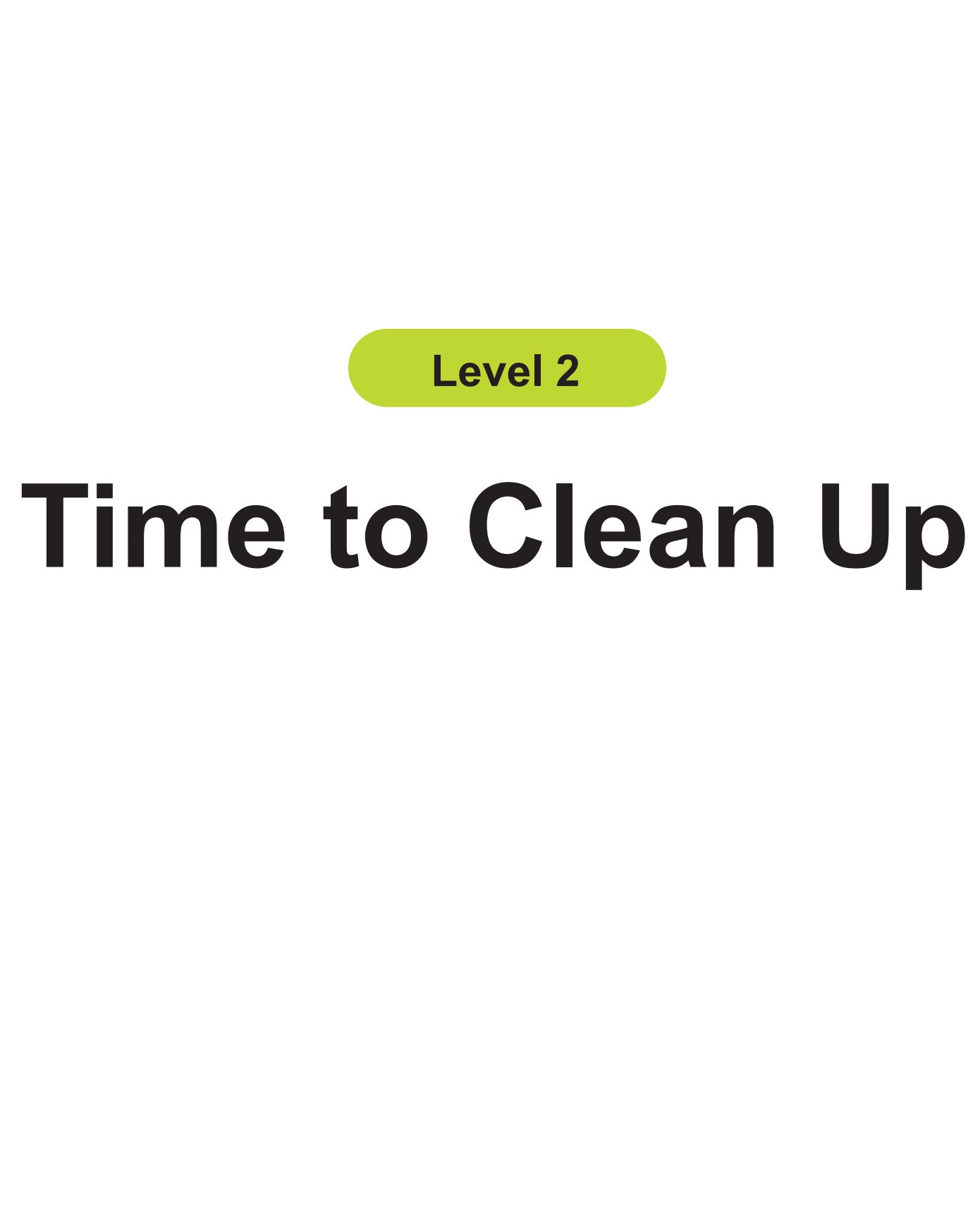 Time to Clean Up