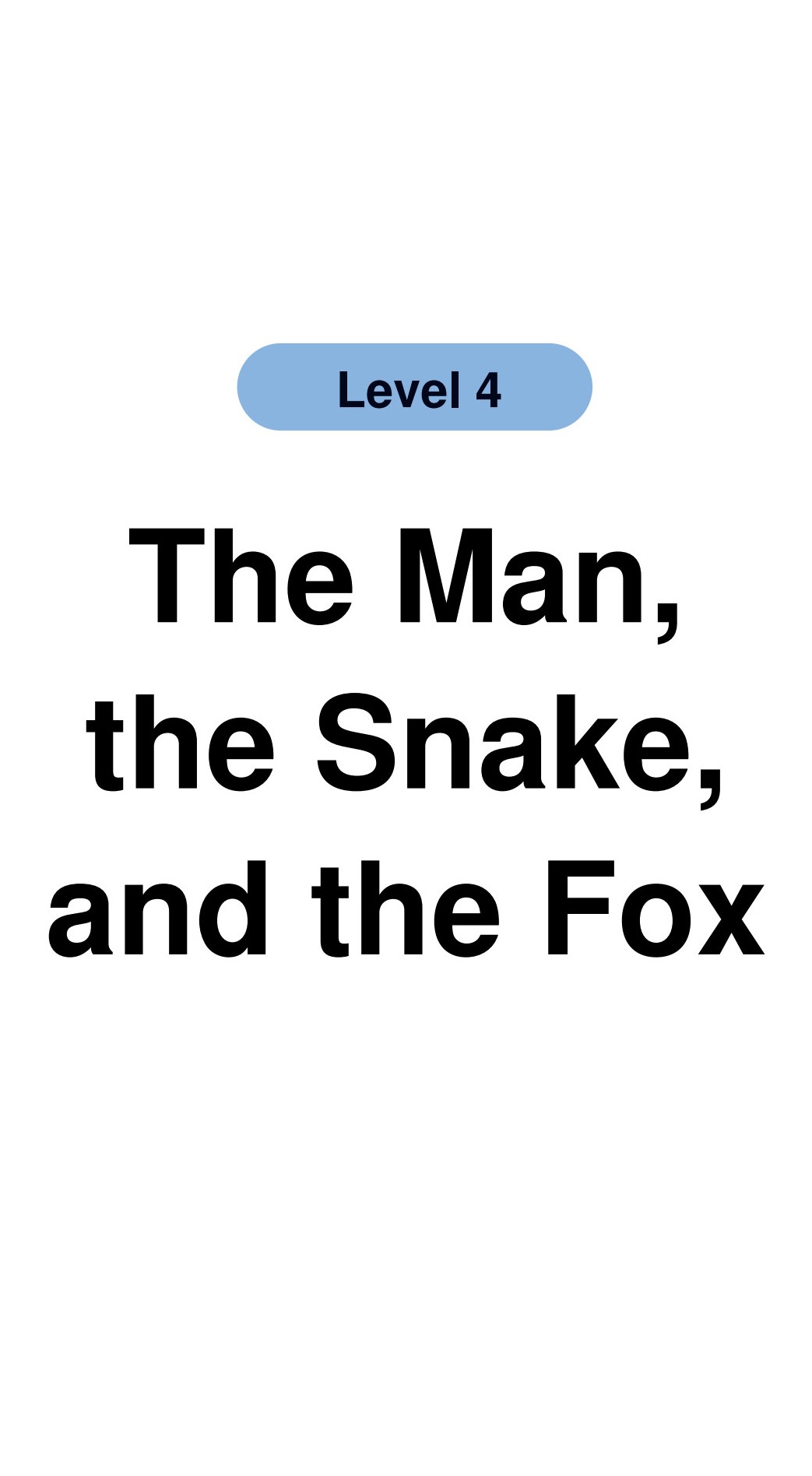 The Man, the Snake, and the Fox