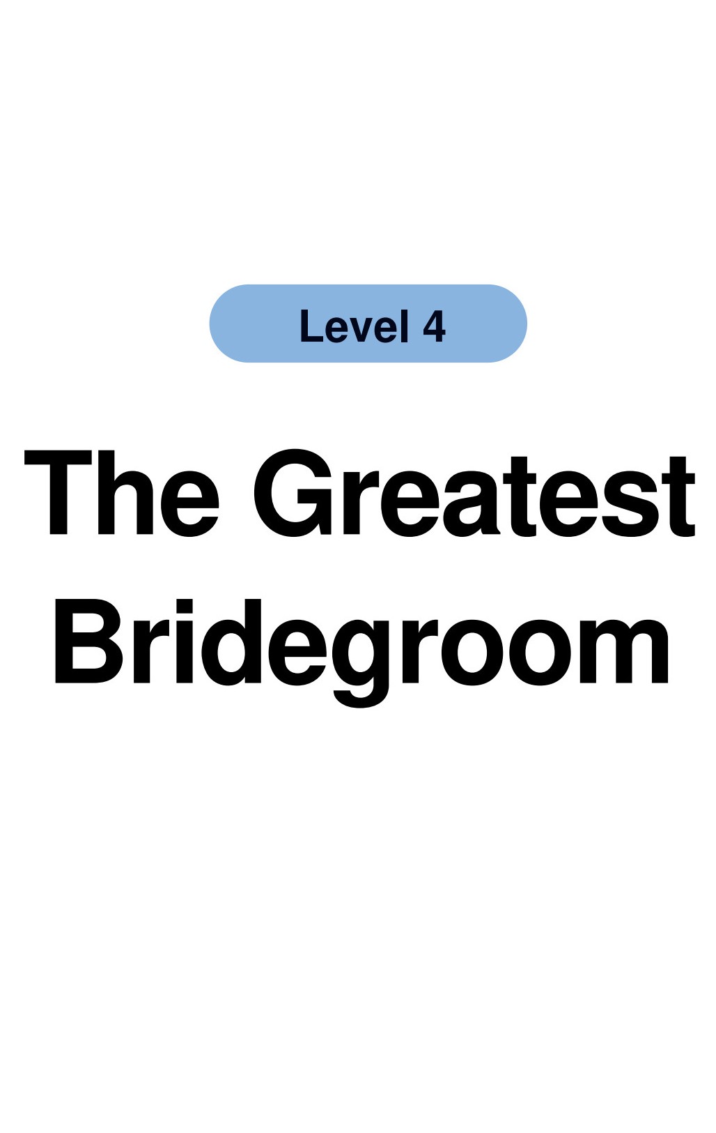 The Greatest Bridegroom