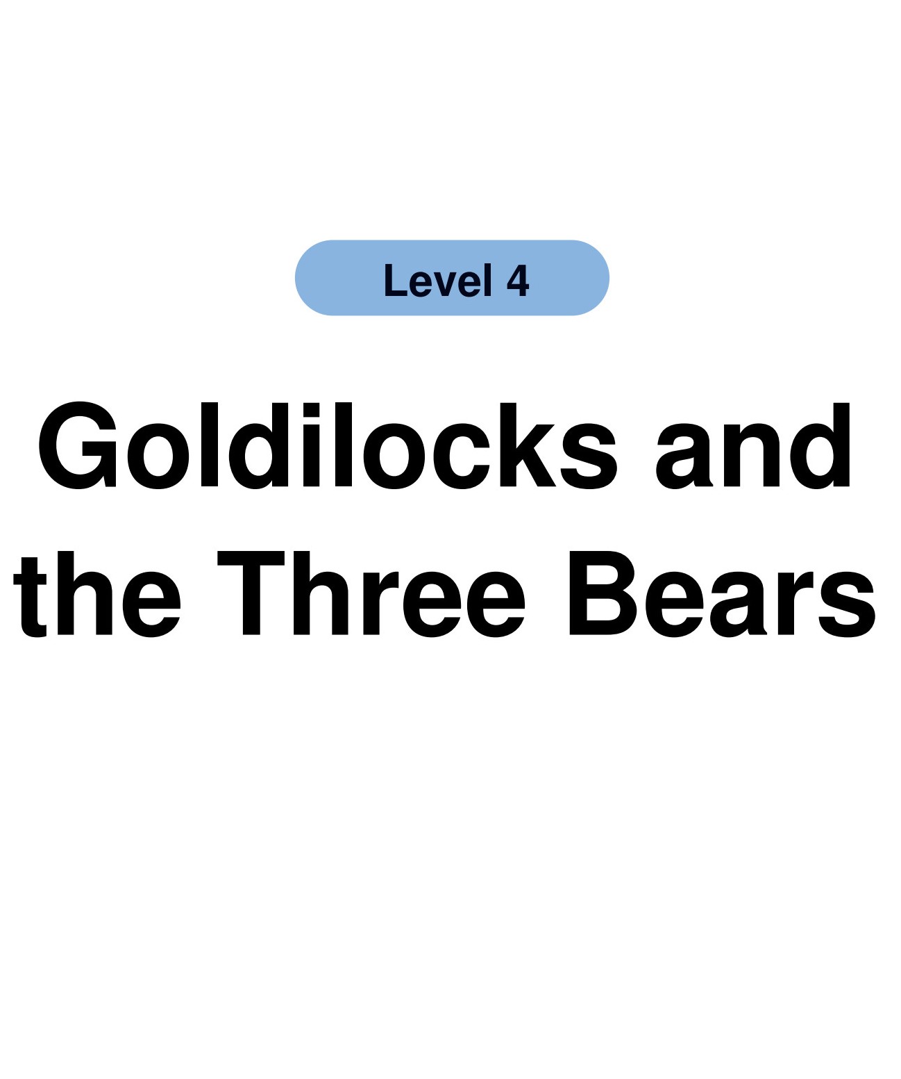 Goldilocks and the Three Bears