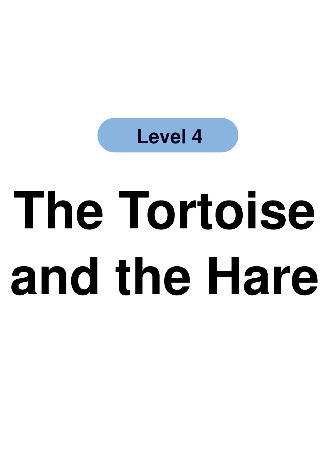 The Tortoise and the Hare