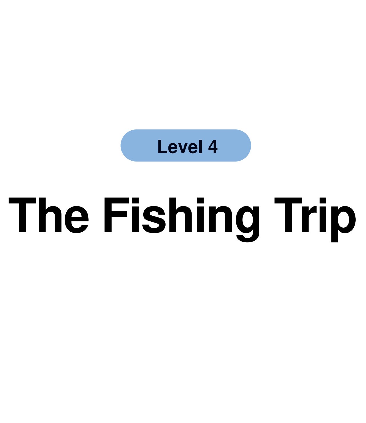 The Fishing Trip