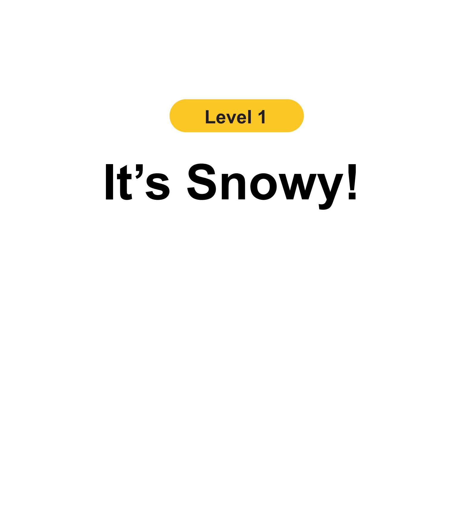 It's Snowy!
