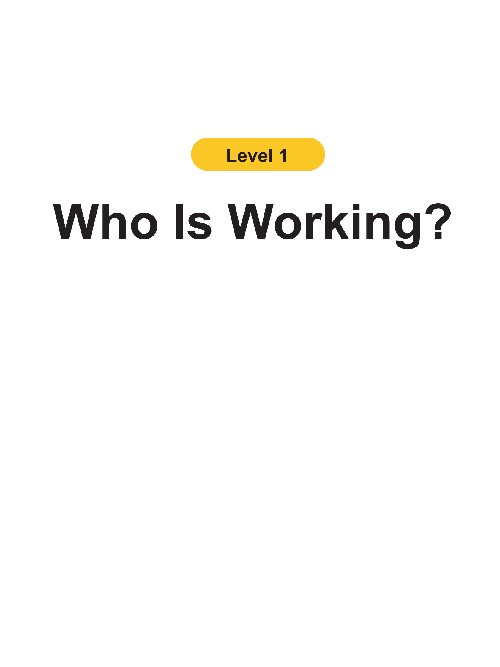 Who Is Working?