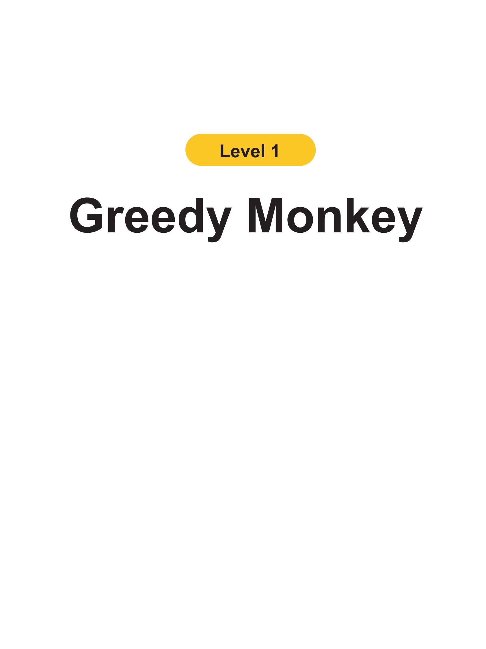 Greedy Monkey
