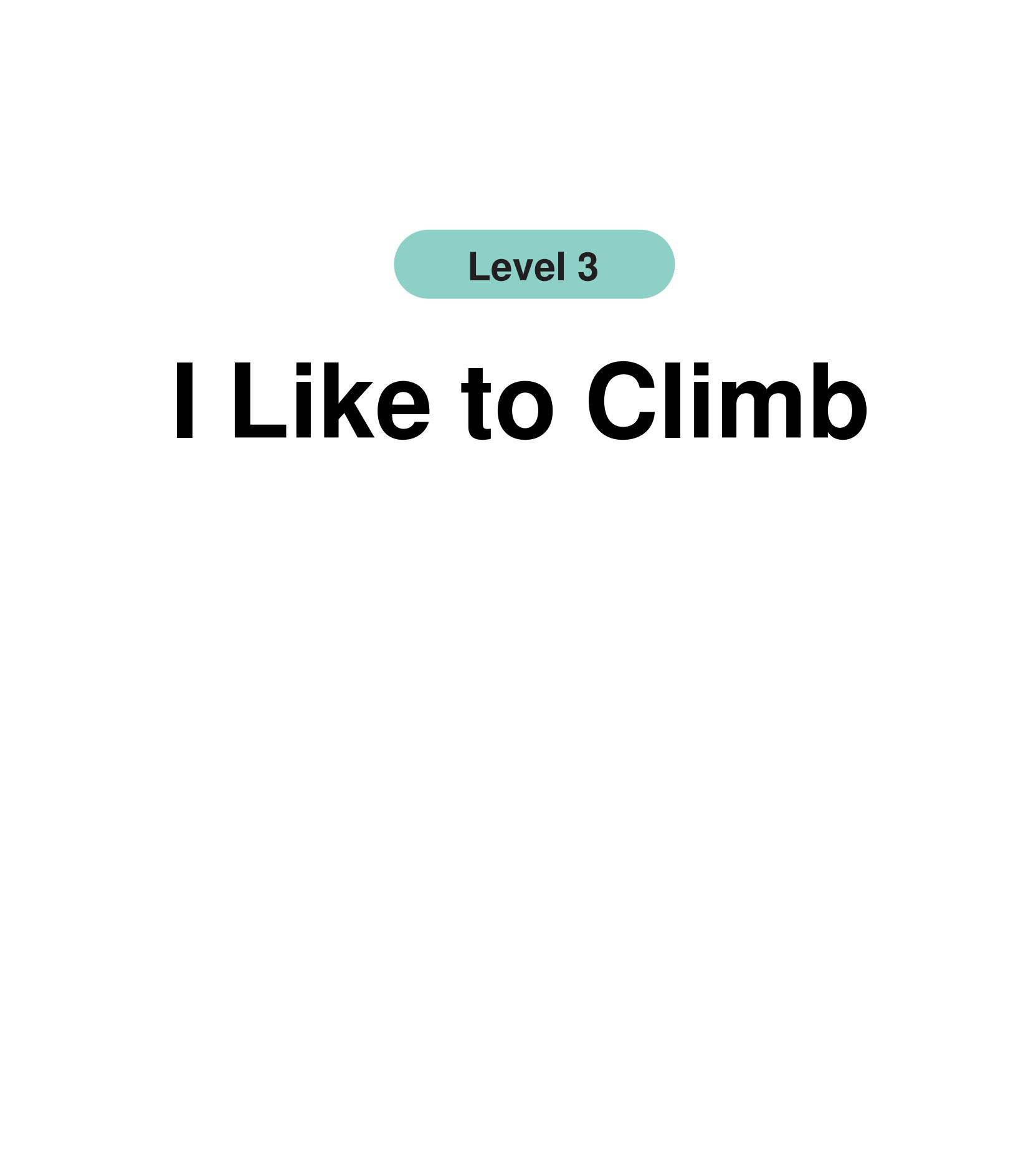 I Like to Climb