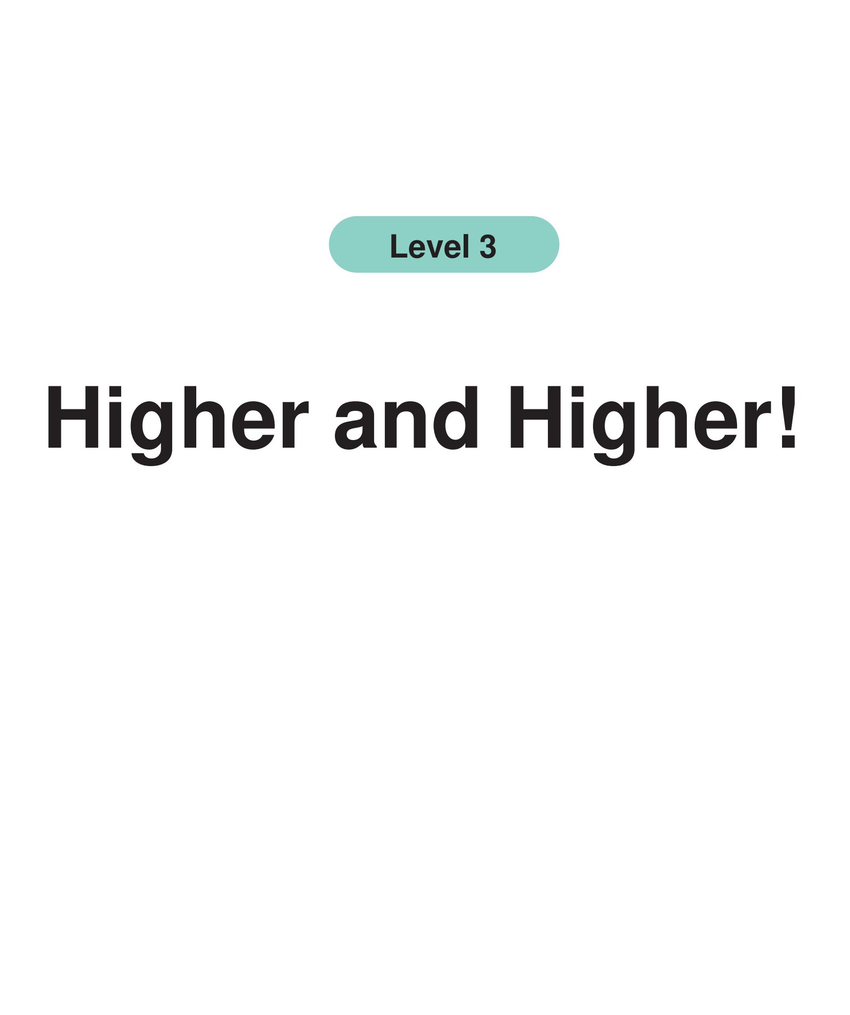 Higher and Higher!