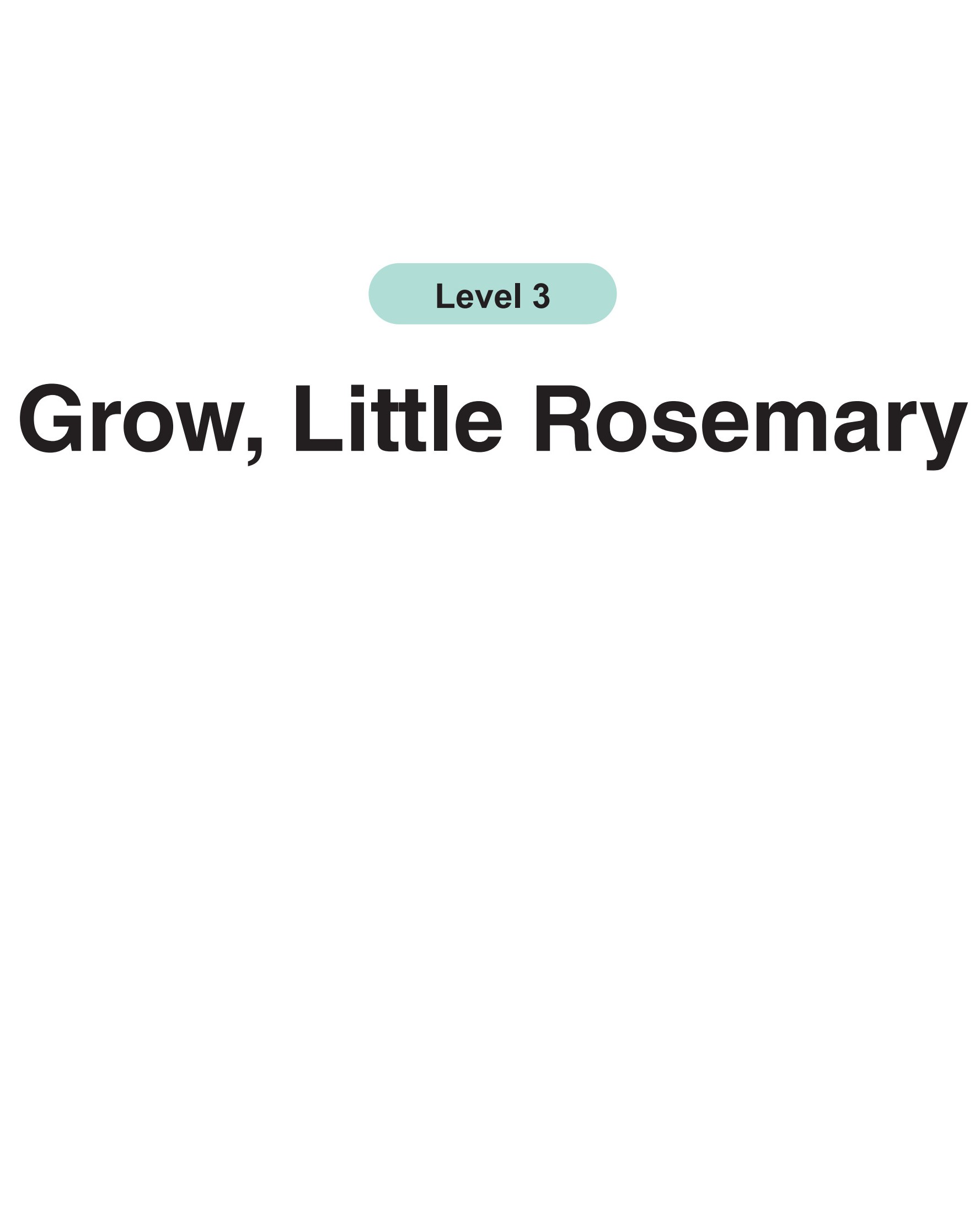 Grow, Little Rosemary
