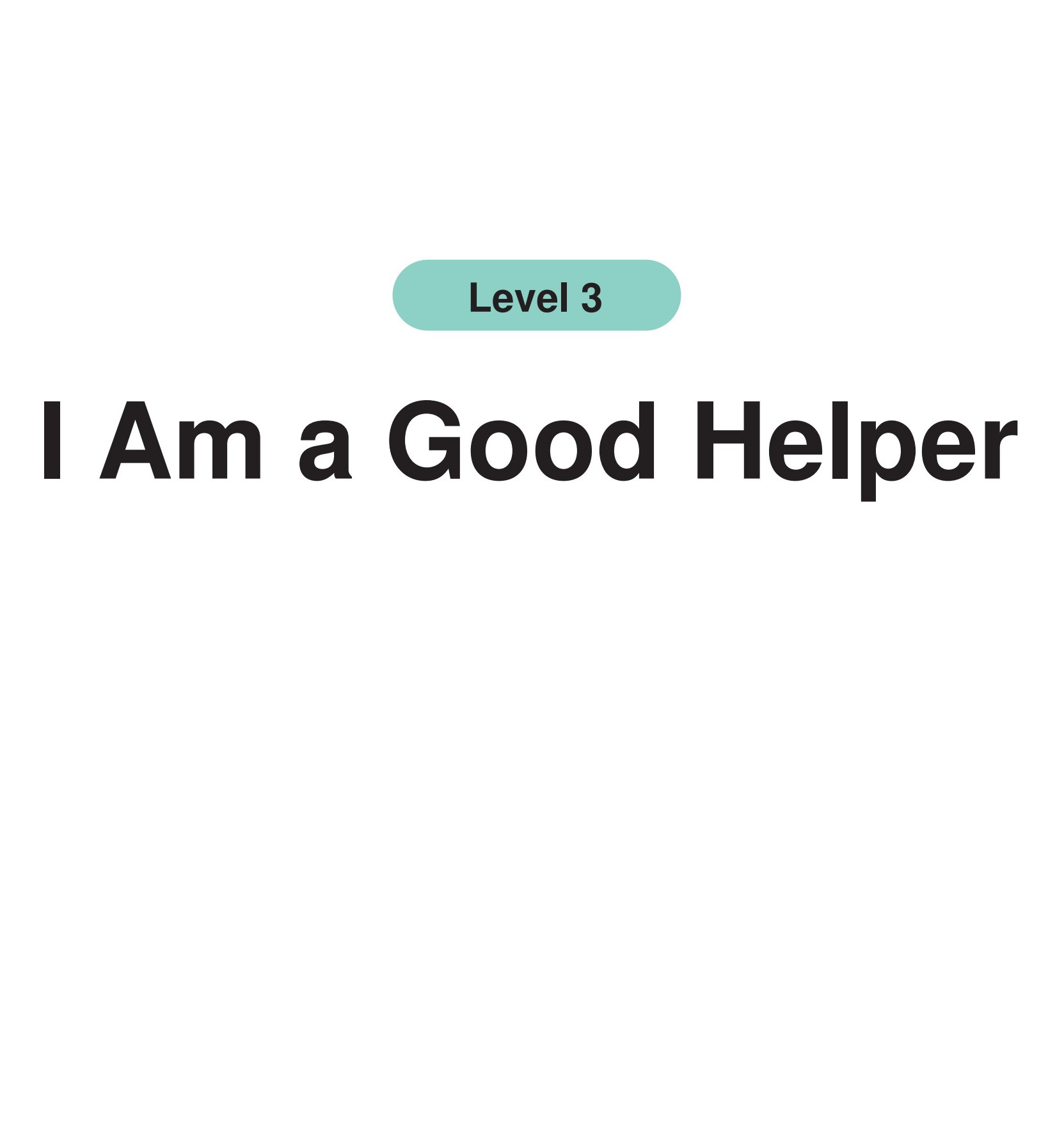 I Am a Good Helper