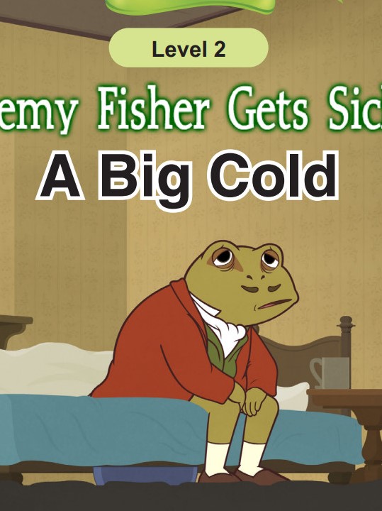 Jeremy Fisher Gets Sick 1-A Big Cold