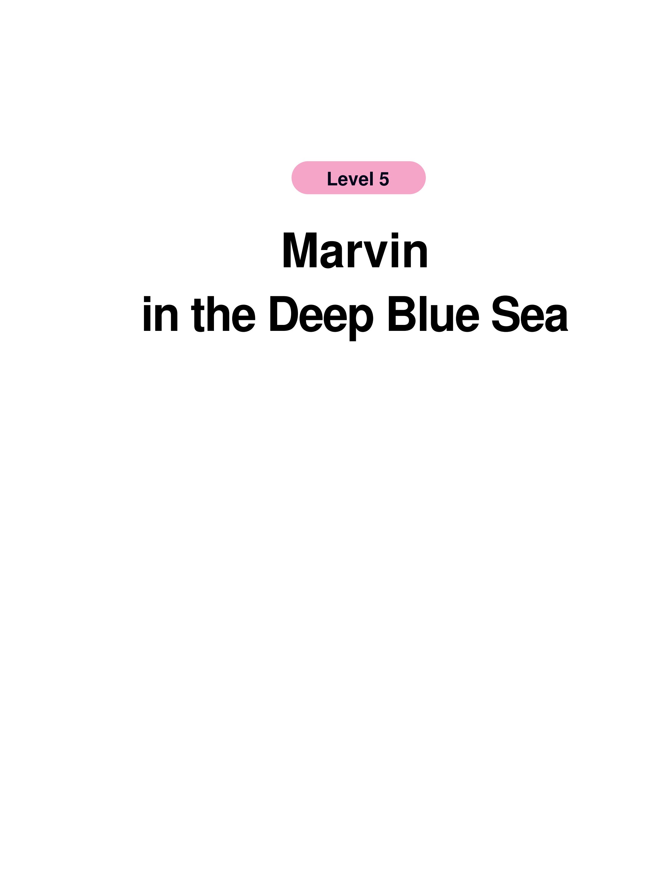 Marvin in the Deep Blue Sea