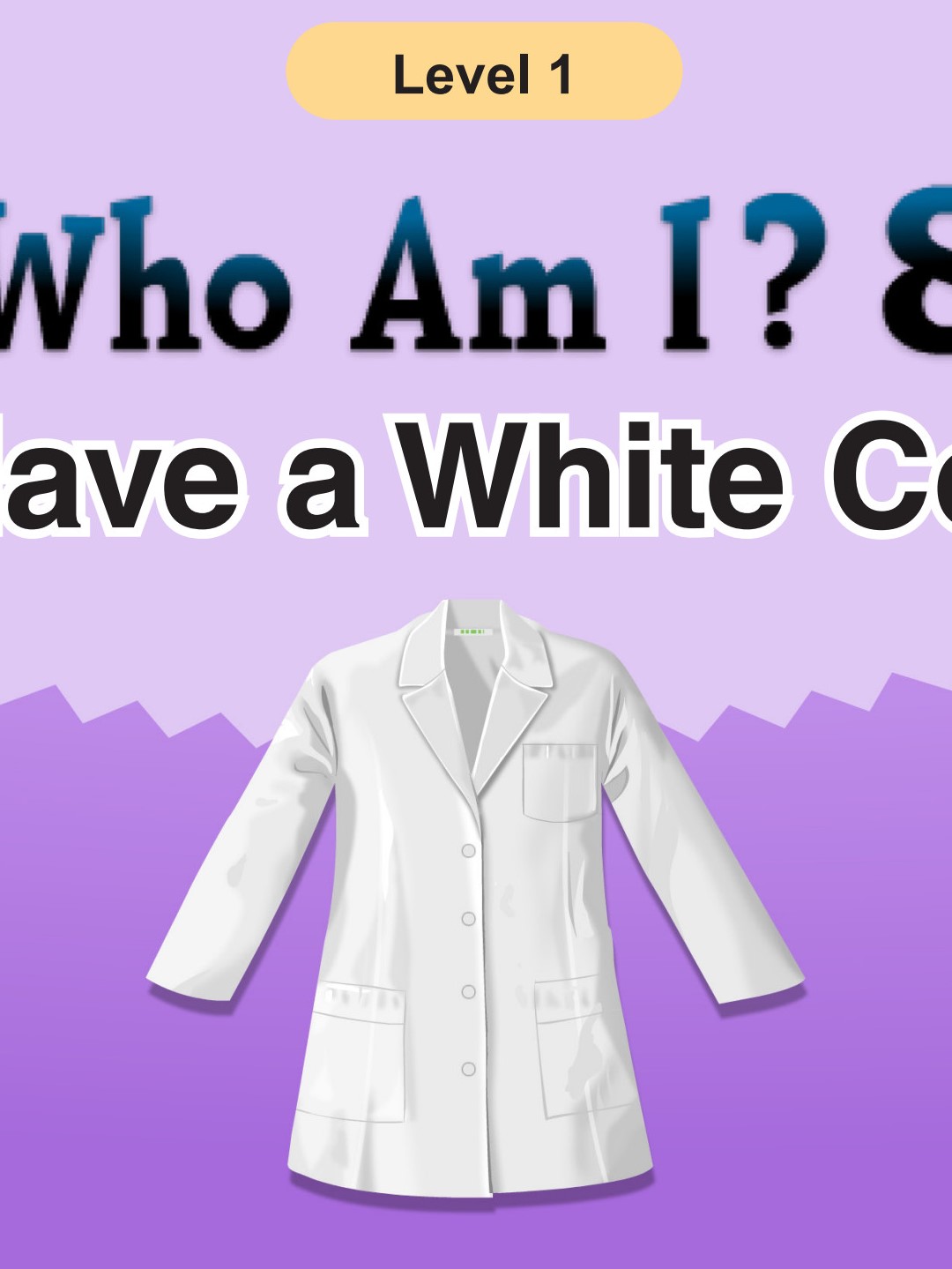 Who Am I-I Have a White Coat