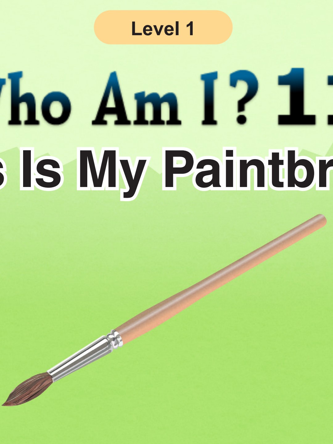 Who Am I -This Is My Paintbrush