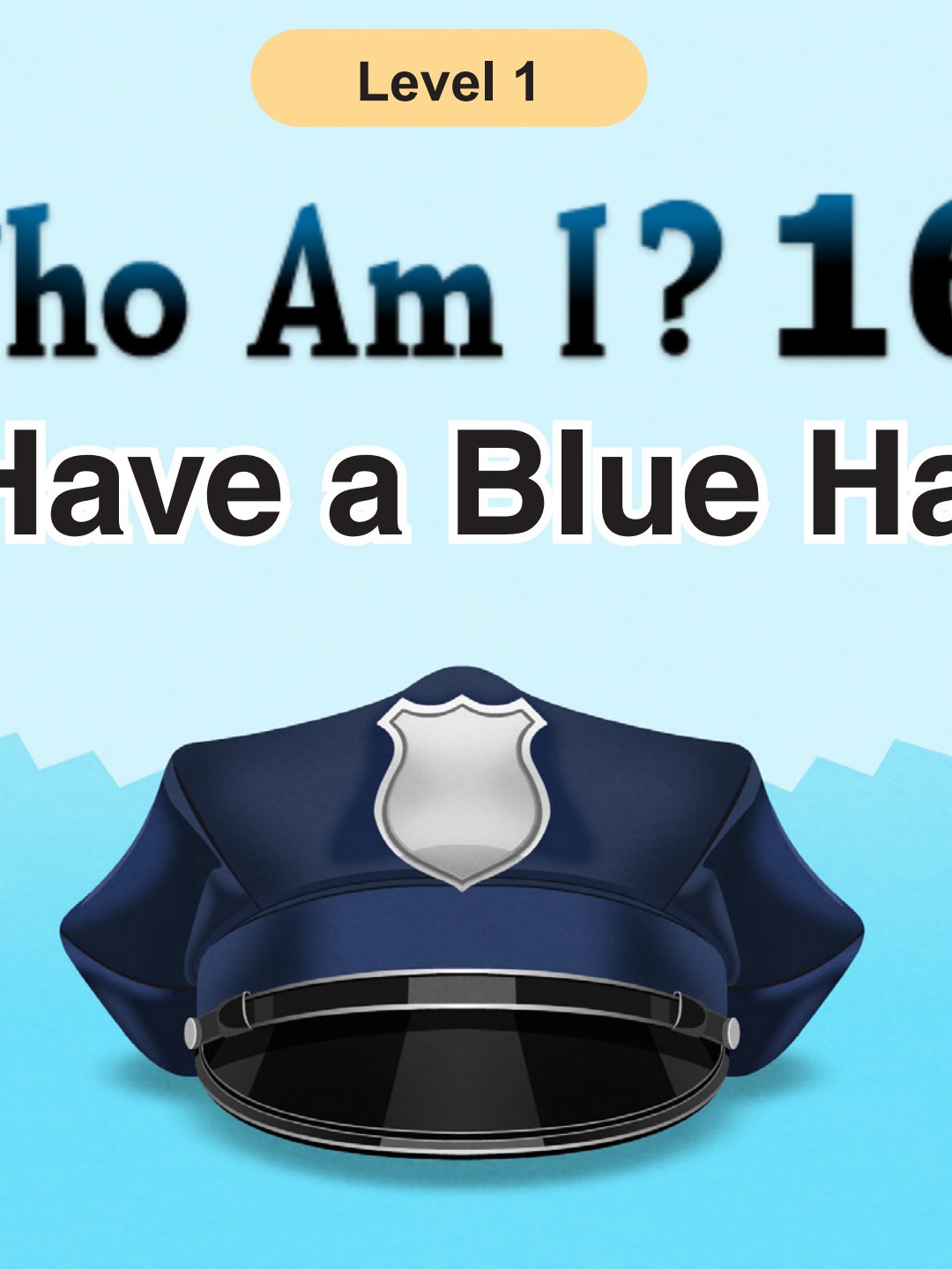 Who Am I -I Have a Blue Hat