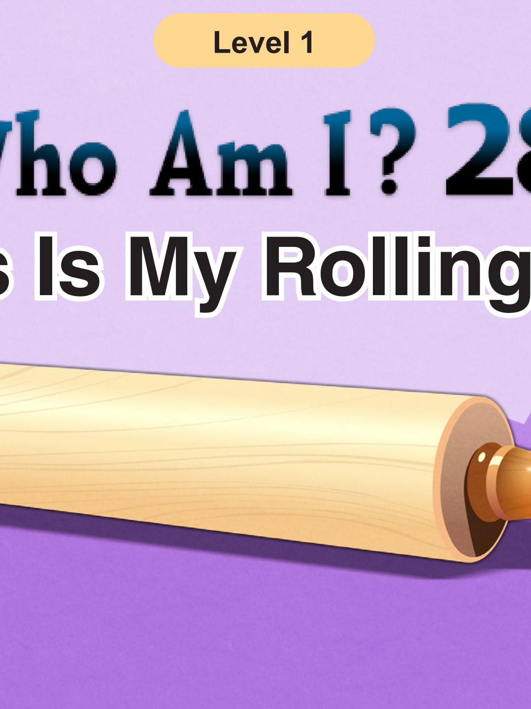 Who Am I  - This Is My Rolling Pin